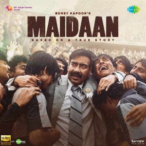 Maidaan (2024) (A.R. Rahman) (Saregama India Ltd) [24 BIT - 48 KHZ] [Digital-DL-FLAC]