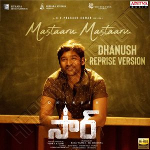 Mastaaru Mastaaru - Dhanush Reprise Version (2023) (G.V. Prakash Kumar) (Aditya Music) [24 BIT - 96 KHZ] [Digital-DL-FLAC]