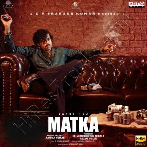 Matka (2024) (G.V. Prakash Kumar) (Aditya Music) [24 BIT - 96 KHZ] [Digital-DL-FLAC]
