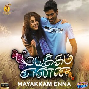 Mayakkam Enna (2011) (G.V. Prakash Kumar) (GEMiNi AUDiO) [24 BIT - 96 KHZ] [Digital-DL-FLAC]