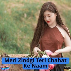 Meri Zindgi Teri Chahat Ke Naam (1998) (Anu Malik) (KMI Rights Management) [24 BIT - 44.1 KHZ] [Digital-DL-FLAC]