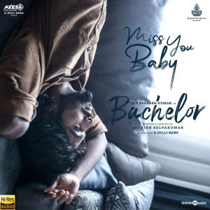 Miss You Baby (From Bachelor) (2022) (G.V. Prakash Kumar) (Think Music) [24 BIT - 48KHZ] [Digital-DL-FLAC]
