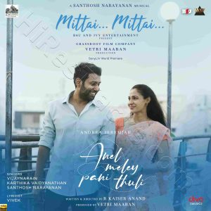 Mittai Mittai (From Anel Meley Pani Thuli) (2022) (Santhosh Narayanan) (Divo Tv Private Limited) [24 BIT - 48 KHZ] [Digital-DL-FLAC]