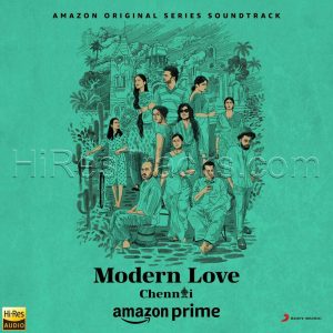Modern Love (Chennai) (Original Series Soundtrack) (2023) (Yuvan Shankar Raja) (Sony Music) [24 BIT - 48 KHZ] [Digital-DL-FLAC]