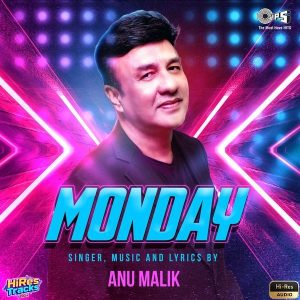 Monday (feat. Parry G) (2020) (Anu Malik) (Tips Industries Ltd) [24 BIT - 44.1 KHZ] [Digital-DL-FLAC]