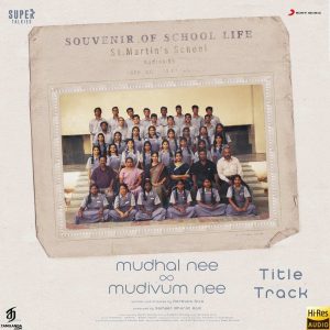 Mudhal Nee Mudivum Nee Title Track (From Mudhal Nee Mudivum Nee) (2020) (Darbuka Siva) [24 BIT - 48 KHZ] [Digital-DL-FLAC]