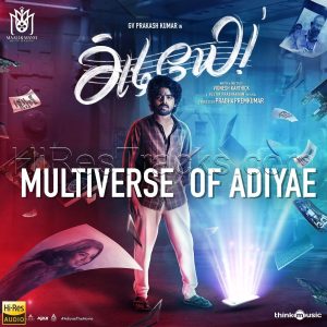 Multiverse of Adiye (From Adiye) (2023) (Justin Prabhakaran) (Think Music) [24 BIT - 48 KHZ] [Digital-DL-FLAC]