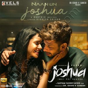Naan Un Joshua (From Joshua Imai Pol Kaakha) (2024) (Karthik) (Think Music) [24 BIT - 48 KHZ] [Digital-DL-FLAC]