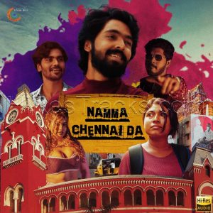Namma Chennai Da (2023) (G.V. Prakash Kumar) (Universal Music India Pvt. Ltd) [24 BIT - 96 KHZ] [Digital-DL-FLAC]