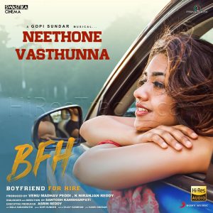 Neethone Vasthunna (From Boyfriend for Hire) (2020) (Gopi Sundar) [24 BIT - 96 KHZ] [Digital-DL-FLAC]