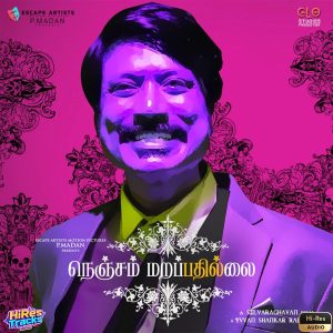 Nenjam Marappathillai (2021) (Yuvan Shankar Raja) (Divo TV Private Limited) [24 BIT - 96 KHZ] [Digital-DL-FLAC]