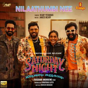 Nilaathumbi Nee (From Saturday Night) (2022) (Jakes Bejoy) (Saina Audios) [24 BIT] [Digital-DL-FLAC]