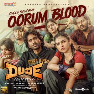 Oorum Blood (From Dude) (2025) (Sai Abhyankkar) (Think Music) [24 BIT - 48 KHZ] [Digital-DL-FLAC]