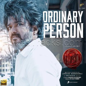 Ordinary Person (From Leo) (2023) (Anirudh Ravichander) (Sony Music) [24 BIT - 96 KHZ] [Digital-DL-FLAC]
