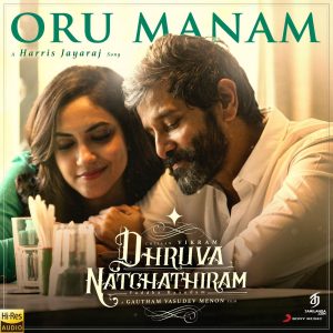 Oru Manam (From Dhruva Natchathiram) (2020) (Harris Jayaraj) [24 BIT - 48 KHZ] [Digital-DL-FLAC]