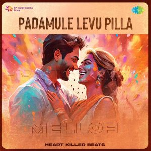 Padamule Levu Pilla (Mellofi) - Single (2024) (Mani Sharma) (Saregama India Ltd) [Digital-DL-FLAC]