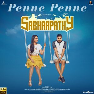 Penne Penne (From Sabhaapathy) (2021) (Sam C.S.) (Think Music) [24 BIT - 96KHZ] [Digital-DL-FLAC]
