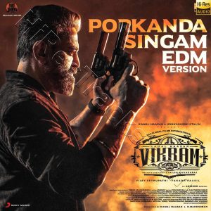 Porkanda Singam (EDM Version) (From Vikram) (2022) (Anirudh Ravichander) (Sony Music) [24 BIT - 96KHZ] [Digital-DL-FLAC]