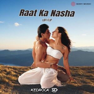 Raat Ka Nasha (Lofi Flip) (2024) (Anu Malik) (Sony Music Entertainment India Pvt. Ltd) [24 BIT - 48 KHZ] [Digital-DL-FLAC]