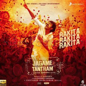 Rakita Rakita Rakita (Telugu) (From Jagame Tantram) (2020) (Santhosh Narayanan) [24 BIT - 48 KHZ] [Digital-DL-FLAC]