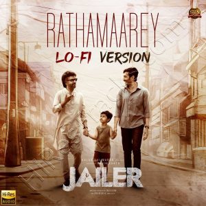 Rathamaarey (LoFi Version) (2024) (Anirudh Ravichander) (Sun Pictures) [24 BIT - 48 KHZ] [Digital-DL-FLAC]