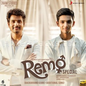 Remo Special (Original Background Score + Additional Song) (2016) (Anirudh Ravichander) [24 BIT - 48 KHZ] [Digital-DL-FLAC]