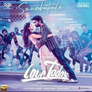 Saachitale (From Love Today) (2022) (Yuvan Shankar Raja) (Sony Music) [24 BIT - 48 KHZ] [Digital-DL-FLAC]