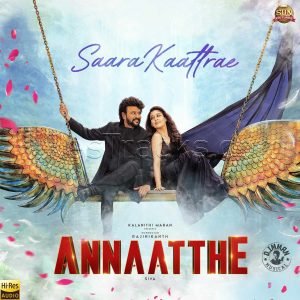 Saara Kaattrae (From Annaatthe) (2021) (D. Imman) (Sun Pictures) [24 BIT - 48 KHZ] [Digital-DL-FLAC]