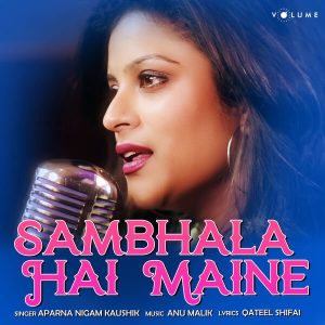 Sambhala Hai Maine ((Cover Version)) (2023) (Anu Malik) (Tips Industries Ltd) [24 BIT - 48 KHZ] [Digital-DL-FLAC]