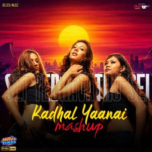 Sei Yedhavathu Sei x Kadhal Yaanai Mashup (2026) (Harris Jayaraj) (Golden Music) [24 BIT - 48 KHZ] [Digital-DL-FLAC]