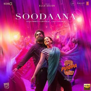 Soodaana (From Pushpa 2 The Rule) [Tamil] (2024) (Devi Sri Prasad) (Super Cassettes Industries Private Limited) [24 BIT - 48 KHZ] [Digital-DL-FLAC]