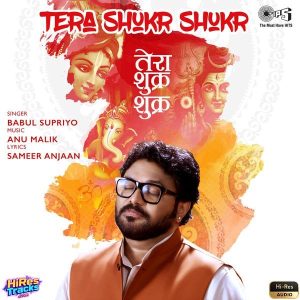 Tera Shukr Shukr (2020) (Anu Malik) (Tips Industries Ltd) [24 BIT - 44.1 KHZ] [Digital-DL-FLAC]