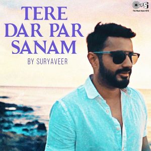 Tere Dar Par Sanam (Cover Version) (2020) (Anu Malik) (Tips Industries Ltd) [24 BIT - 44.1 KHZ] [Digital-DL-FLAC]