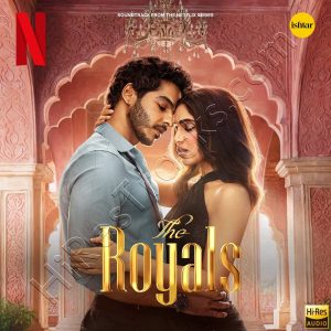 The Royals (Original Soundtrack) (2025) (RUUH) (Netflix) [24 BIT - 48 KHZ] [Digital-DL-FLAC]