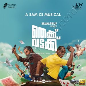 Thekku Vadakku (2024) (Sam C.S.) (Think Music) [24 BIT - 48 KHZ] [Digital-DL-FLAC]