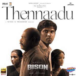 Thennaadu (From Bison Kaalamaadan) (2025) (Nivas K Prasanna) (Think Music) [24 BIT - 48 KHZ] [Digital-DL-FLAC]