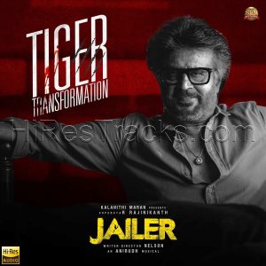 Tiger Transformation (From Jailer) (2023) (Anirudh Ravichander) (Sun Pictures) [24 BIT - 48 KHZ] [Digital-DL-FLAC]
