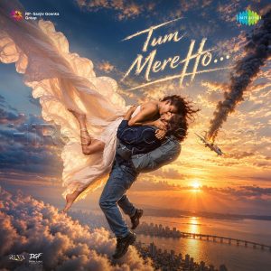 Tum Mere Ho (2026) (Vivek Verma) (Saregama India Ltd) [Digital-DL-FLAC]