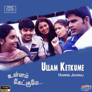 Ullam Ketkume (2005) (Harris Jayaraj) (Think Tapes) [24 BIT - 44.1 KHZ] [Digital-DL-FLAC]