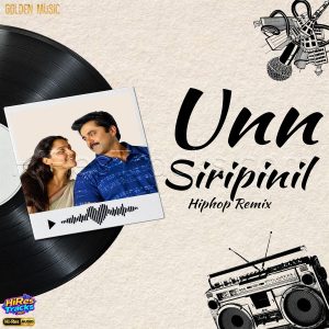 Unn Siripinil - Hiphop Remix (2026) (Harris Jayaraj) (Golden Music) [24 BIT - 48 KHZ] [Digital-DL-FLAC]