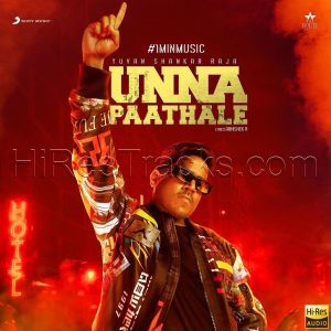 Unna Paathale (1 Min Music) (2022) (Yuvan Shankar Raja) (Sony Music) [24 BIT - 96 KHZ] [Digital-DL-FLAC]