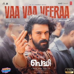 Vaa Vaa Veeraa (From Peddi)[Malayalam] (2026) (A.R. Rahman) (Super Cassettes Industries Private Limited) [24 BIT - 48 KHZ] [Digital-DL-FLAC]