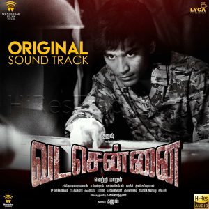 VadaChennai (Original Sound Track) (2019) (Santhosh Narayanan) (Divo) [24 BIT - 96 KHZ] [Digital-DL-FLAC]