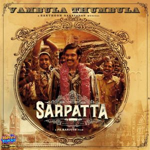 Vambula Thumbula (From Sarpatta Parambarai) (2024) (Santhosh Narayanan) (Santhosh Narayanan) [24 BIT - 48 KHZ] [Digital-DL-FLAC]
