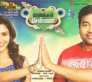 Vanakkam Chennai (2013) (Anirudh Ravichander) [Sony Music - 88883 76896 2] [ACD-RIP-WAV]