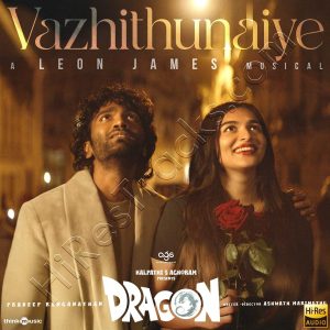 Vazhithunaiye (From Dragon) (2025) (Leon James) (Think Music) [24 BIT - 48 KHZ] [Digital-DL-FLAC]
