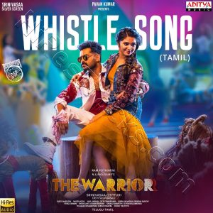 Whistle Song (From The Warriorr) [Tamil] (2022) (Devi Sri Prasad) (Aditya Music (India) Pvt Ltd) [24 BIT - 96 KHZ] [Digital-DL-FLAC]