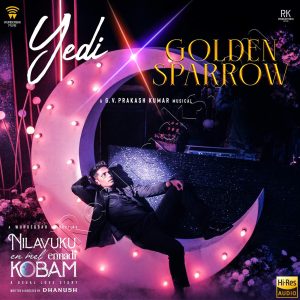 Yedi x Golden Sparrow (From Nilavuku En Mel Ennadi Kobam) (2025) (G.V. Prakash Kumar) (Wunderbar Films) [24 BIT - 48 KHZ] [Digital-DL-FLAC]