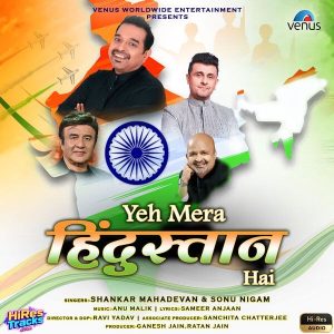 Yeh Mera Hindustan Hai (2024) (Anu Malik) (Venus Worldwide Entertainment Private Limited) [24 BIT - 96 KHZ] [Digital-DL-FLAC]